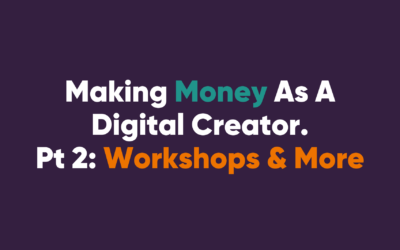 How To Make Money As A Digital Creator. Part 2: Digital Products