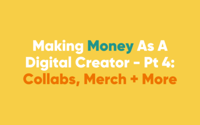 How To Make Money As A Digital Creator. Part 4: Collabs, Merch & More.