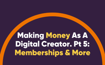 How To Make Money As A Digital Creator. Part 5: Memberships, Paid Newsletters & More.
