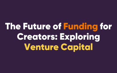 The Future of Funding for Creators: Exploring Venture Capital